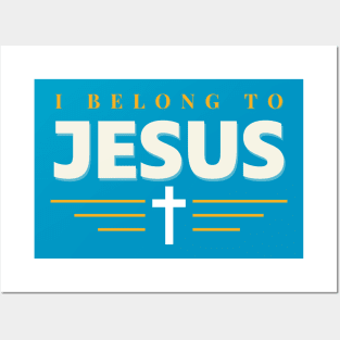 I Belong To Jesus Posters and Art